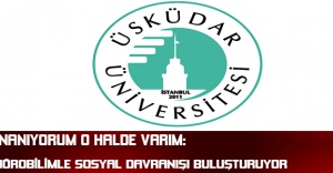 İnanıyorum O Halde Varım: Nörobilimle sosyal davranışı buluşturuyor