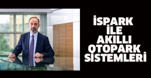 İSPARK İLE AKILLI OTOPARK SİSTEMLERİ