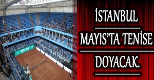 İstanbul Mayıs’ta tenise doyacak