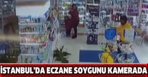 İstanbul’da eczane soygunu kamerada