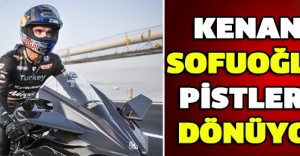 Kenan Sofuoğlu pistlere dönüyor