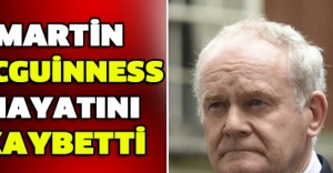 Martin McGuinness hayatını kaybetti