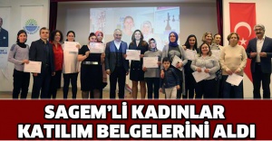 SAGEM’li kadınlar katılım belgelerini aldı