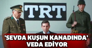 ’Sevda Kuşun Kanadında’ veda ediyor