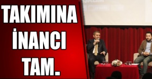 Takımına inancı tam