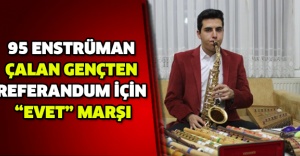 95 enstrüman çalan gençten referandum için “evet” marşı