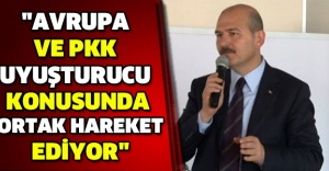 "Avrupa ve PKK uyuşturucu konusunda ortak hareket ediyor"