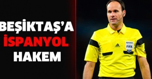 Beşiktaş’a İspanyol hakem