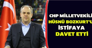 CHP Milletvekili Hüsnü Bozkurt’u istifaya davet etti