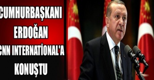 Cumhurbaşkanı Erdoğan CNN International'a konuştu