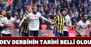 Dev derbinin tarihi belli oldu