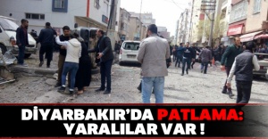 Diyarbakır’da patlama: Yaralılar var !