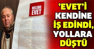 ’Evet’i kendine iş edindi, yollara düştü