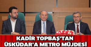 Kadir Topbaş’tan Üsküdar’a metro müjdesi