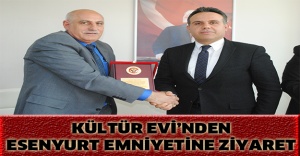 KÜLTÜR EVİ’NDEN ESENYURT EMNİYETİNE ZİYARET