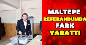 Maltepe referandumda fark yarattı