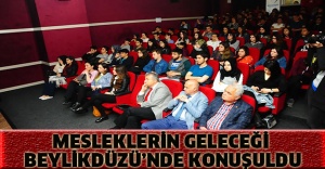 MESLEKLERİN GELECEĞİ BEYLİKDÜZÜ’NDE KONUŞULDU