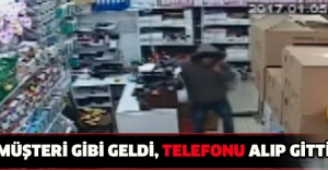 Müşteri gibi geldi, telefonu alıp gitti