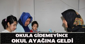 Okula gidemeyince okul ayağına geldi