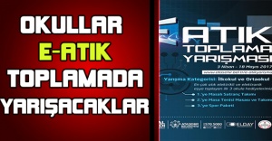 OKULLAR E-ATIK TOPLAMADA YARIŞACAKLAR