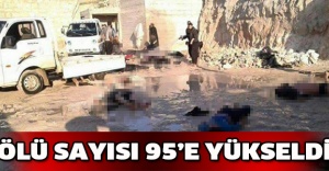 Ölü sayısı 95’e yükseldi