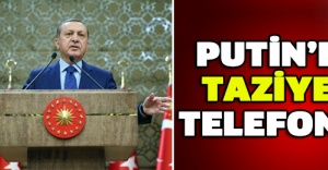 Putin’e taziye telefonu