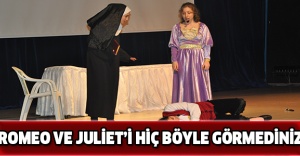 Romeo ve Juliet’i hiç böyle görmediniz