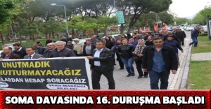 Soma davasında 16. duruşma başladı
