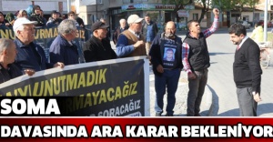 Soma davasında ara karar bekleniyor