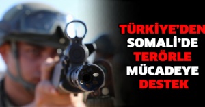 Türkiye’den Somali’de terörle mücadeye destek