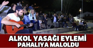 Alkol yasağı eylemi pahalıya maloldu