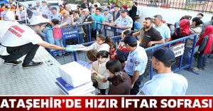 ATAŞEHİR’DE HIZIR İFTAR SOFRASI