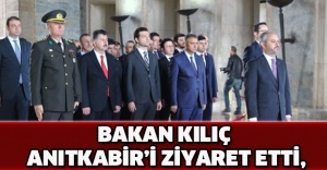 Bakan Kılıç Anıtkabir’i ziyaret etti,