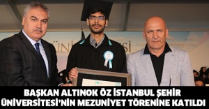 BAŞKAN ALTINOK ÖZ İSTANBUL ŞEHİR ÜNİVERSİTESİ’NİN MEZUNİYET TÖRENİNE KATILDI