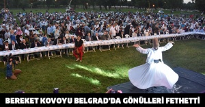 BEREKET KOVOYU BELGRAD’DA GÖNÜLLERİ FETHETTİ