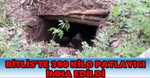 Bitlis’te 380 kilo patlayıcı imha edildi