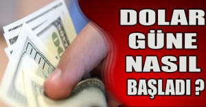 DOLAR GÜNE NASIL BAŞLADI ?