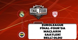 Euroleague Final-Four’da maçların saatleri belli oldu