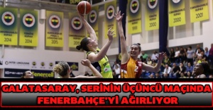 Galatasaray, serinin üçüncü maçında Fenerbahçe’yi ağırlıyor