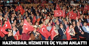 HAZİNEDAR, HİZMETTE ÜÇ YILINI ANLATTI