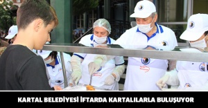 KARTAL BELEDİYESİ İFTARDA KARTALILARLA BULUŞUYOR