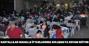 KARTALLILAR MAHALLE İFTARLARINDA BULUŞMAYA DEVAM EDİYOR