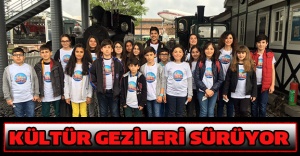 KÜLTÜR GEZİLERİ SÜRÜYOR