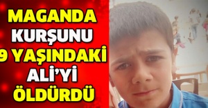Maganda kurşunu 9 yaşındaki Ali’yi öldürdü