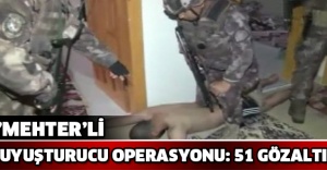 ’Mehter’li uyuşturucu operasyonu: 51 gözaltı
