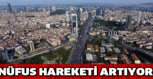 Nüfus hareketi artıyor