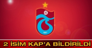 2 isim KAP’a bildirildi