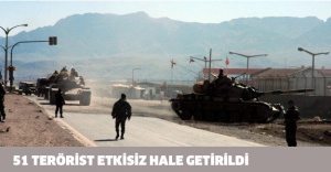 51 terörist etkisiz hale getirildi