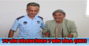 75’lik dilenciden 7 bin lira çıktı