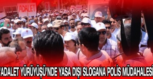 ’Adalet Yürüyüşü’nde yasa dışı slogana polis müdahalesi